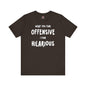 What You Find Offensive I Find Hilarious T-Shirt The Devil's Pickle