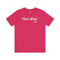 That's What She Said T-Shirt The Devil's Pickle