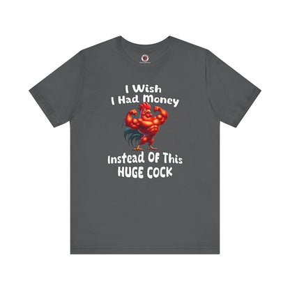 I Wish I had Money T-Shirt The Devil's Pickle