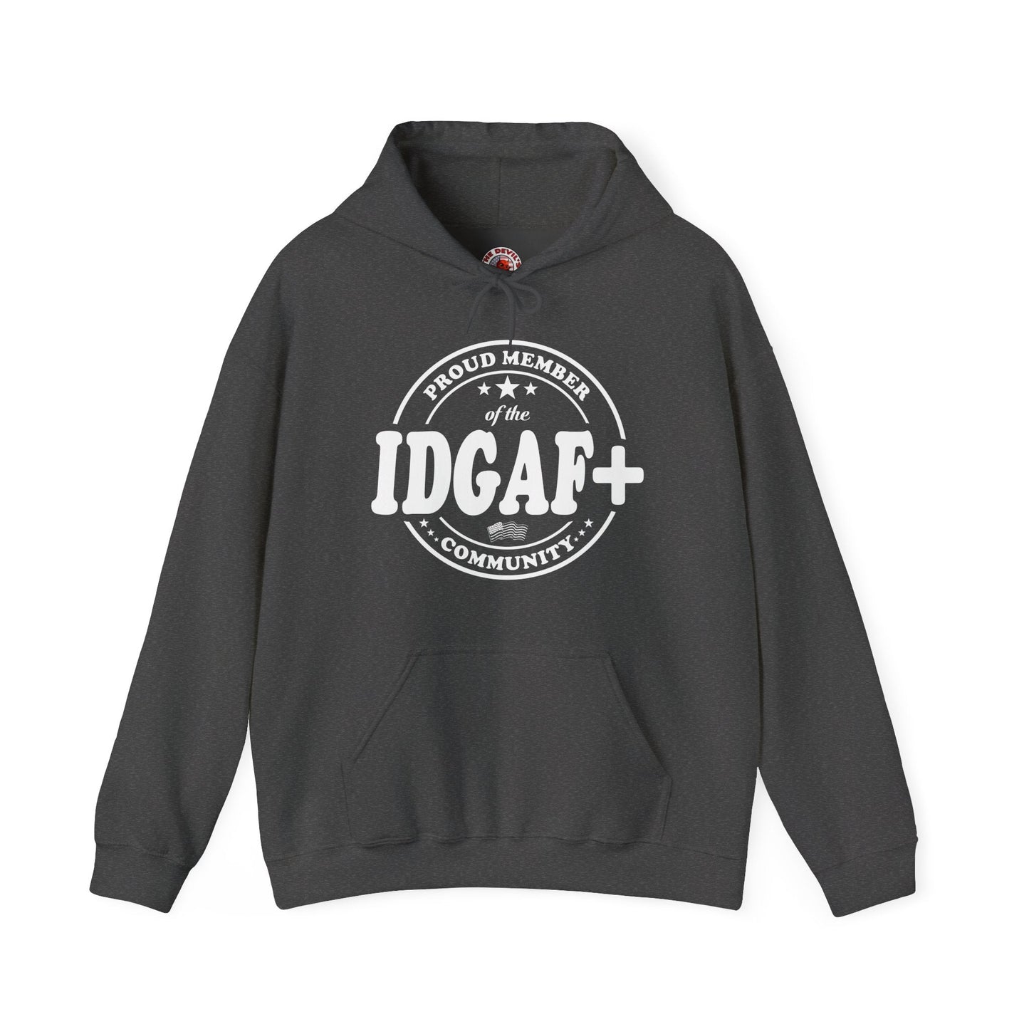 Proud Member of The IDGAF+ Community Hooded Sweatshirt The Devil's Pickle
