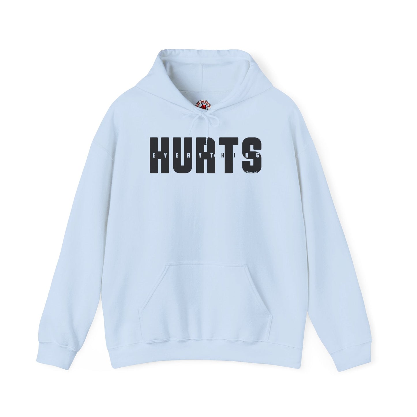 Everything Hurts Hooded Sweatshirt The Devil's Pickle