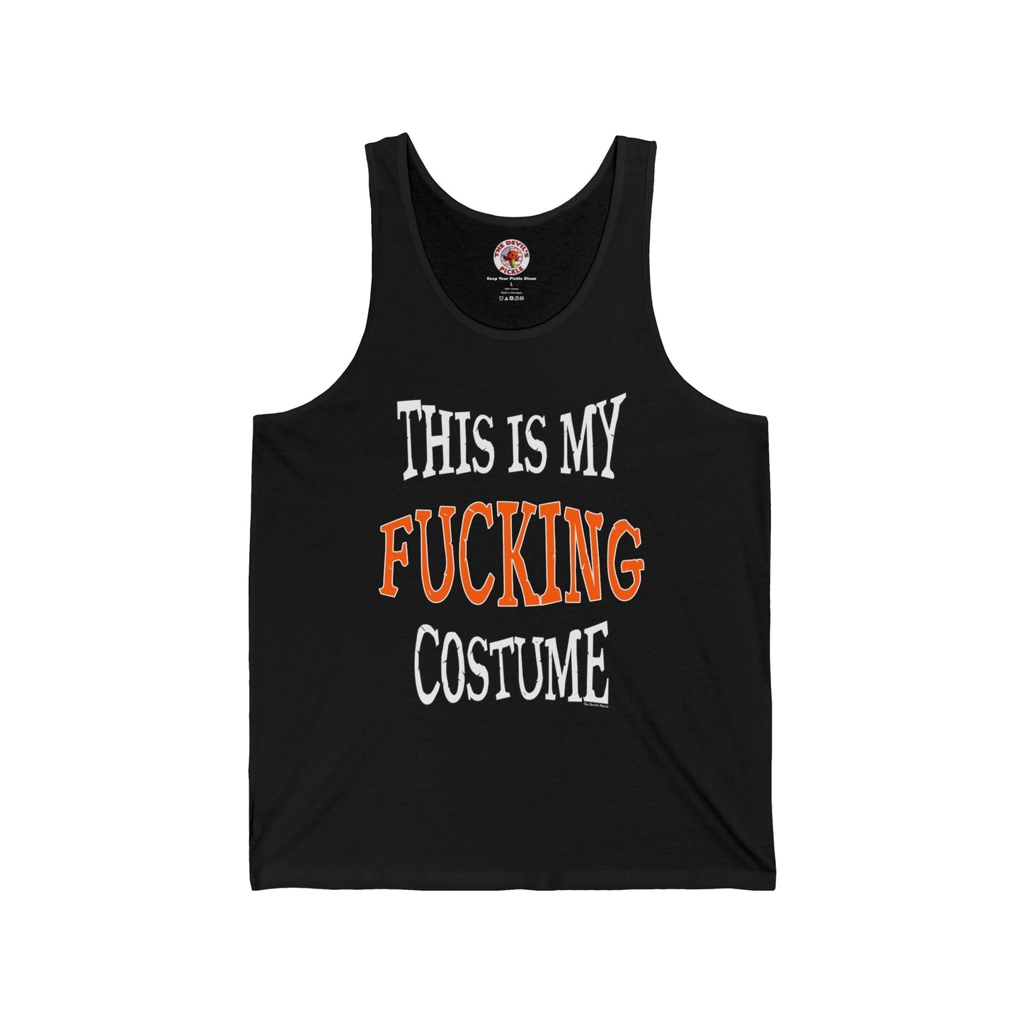 This Is My Fucking Costume Tank Top The Devil's Pickle