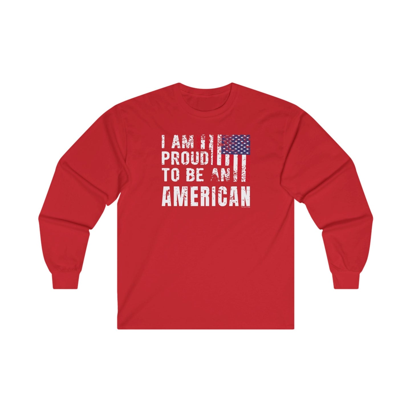 I Am Proud To Be An American Long Sleeve Tee The Devil's Pickle
