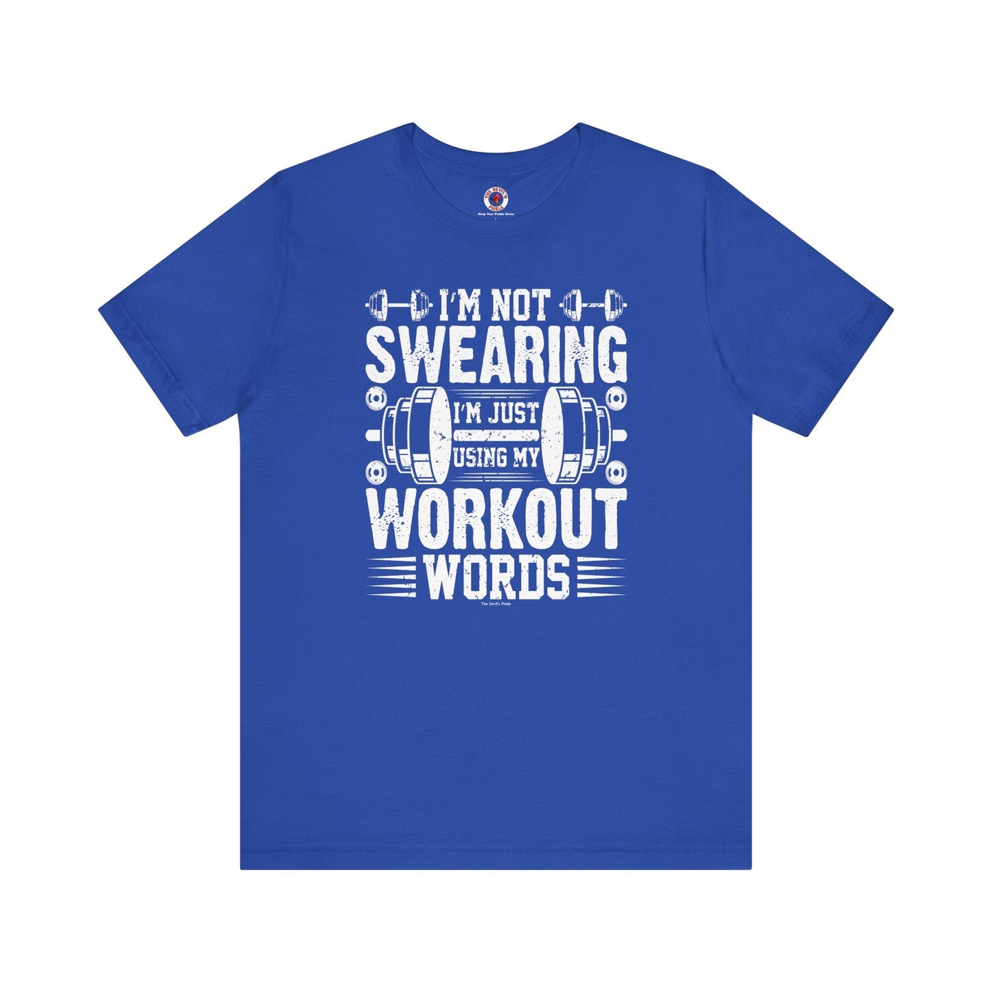 I'm Not Swearing T-Shirt. The Devil's Pickle
