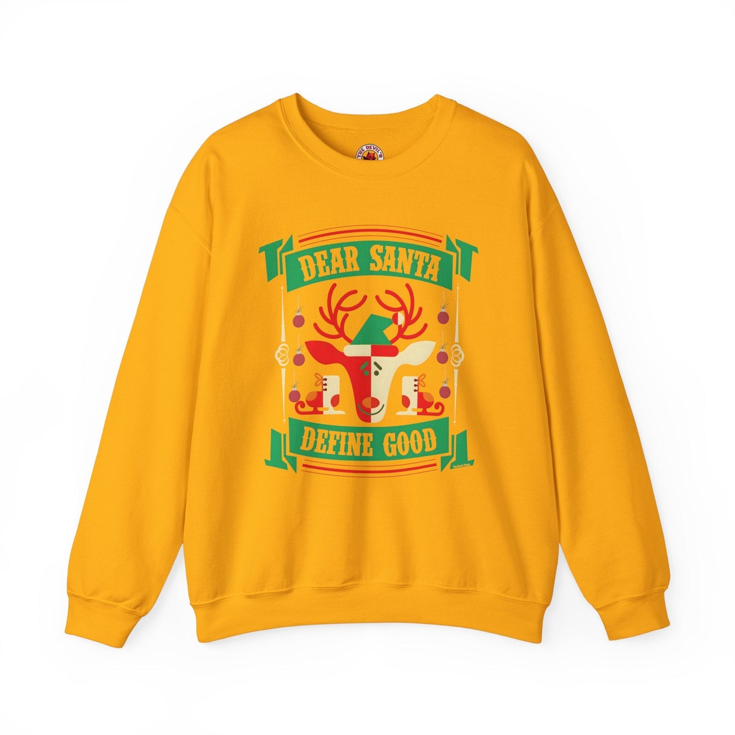 Dear Santa Define Good Crewneck Sweatshirt The Devil's Pickle