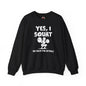 Yes, I Squat Crewneck Sweatshirt The Devil's Pickle