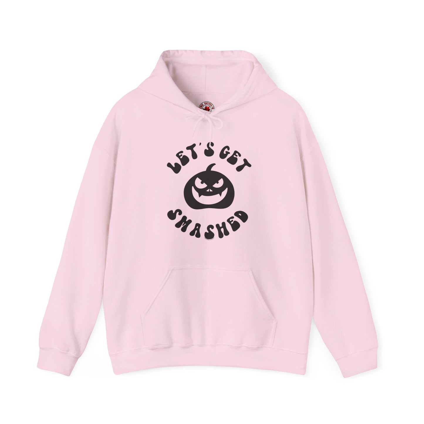 Let's Get Smashed Hooded Sweatshirt The Devil's Pickle