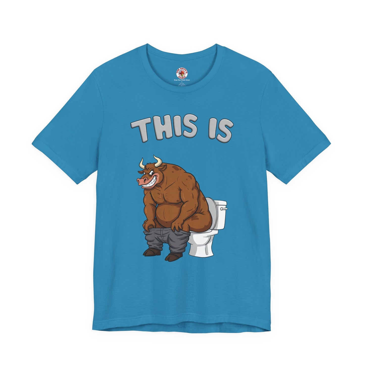 This Is Bullshit T-Shirt The Devil's Pickle