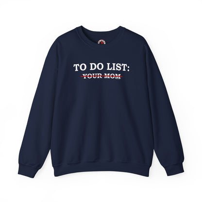 To Do List Crewneck Sweatshirt The Devil's Pickle