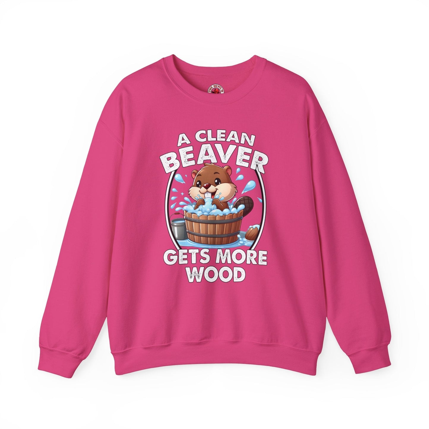 A Clean Beaver Gets More Wood Crewneck Sweatshirt The Devil's Pickle