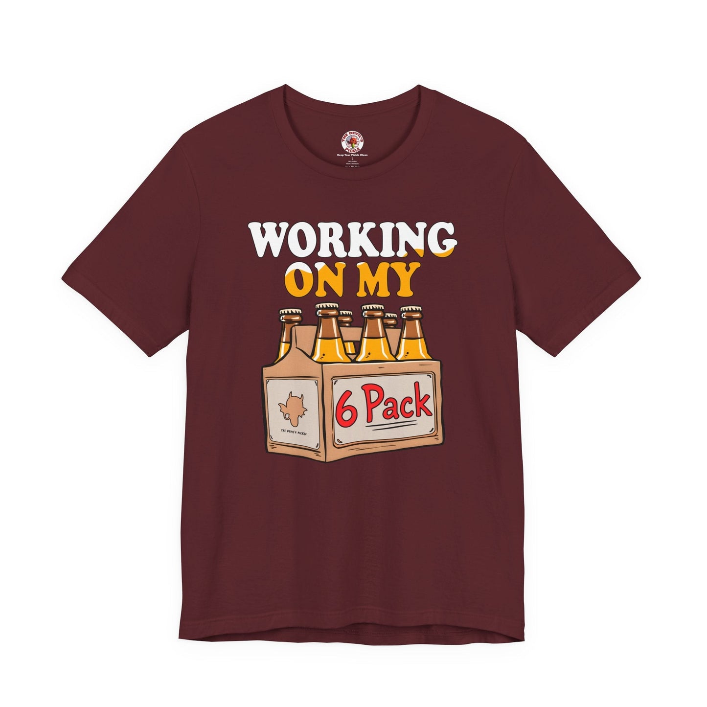 Working On My 6 Pack T-Shirt The Devil's Pickle