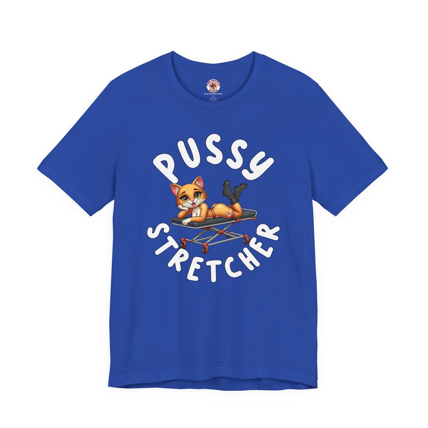 Pussy Stretcher T-Shirt The Devil's Pickle