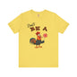 Don't Be A Cock Sucker T-Shirt The Devil's Pickle