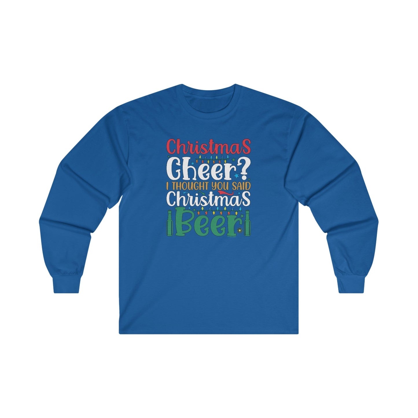 Christmas Cheer? I thought You Said Christmas Beer Long Sleeve Tee The Devil's Pickle