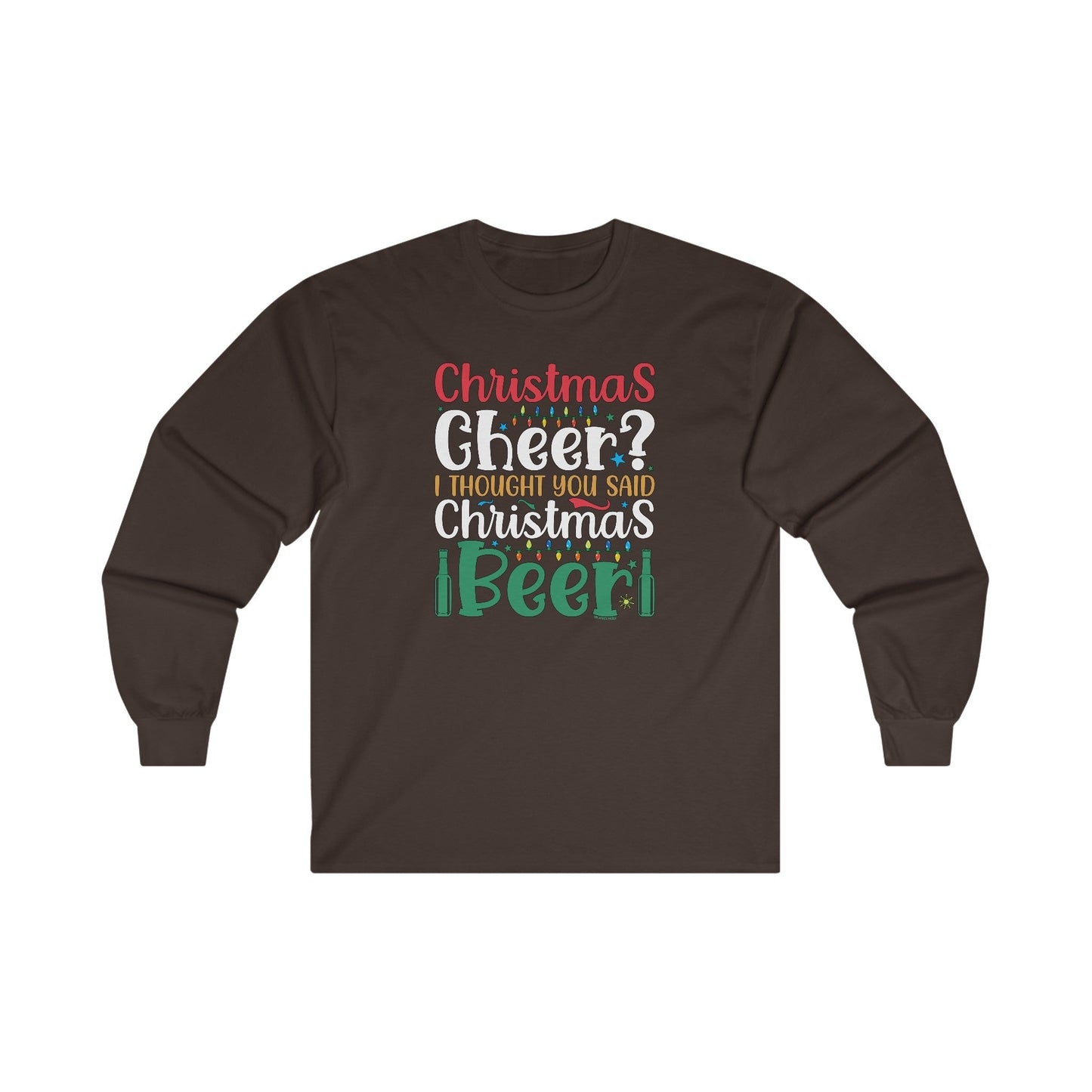 Christmas Cheer? I thought You Said Christmas Beer Long Sleeve Tee The Devil's Pickle