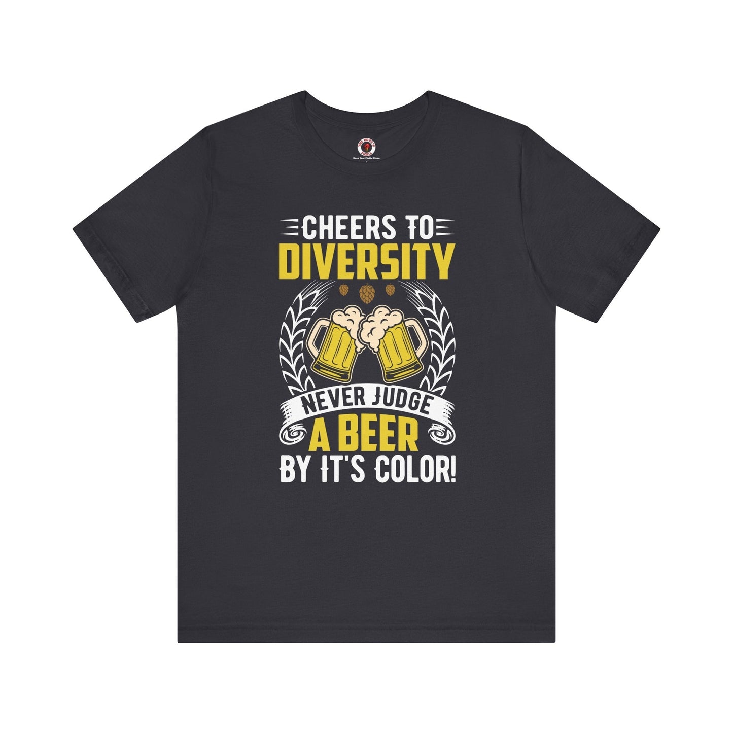 Cheers to Diversity T-Shirt The Devil's Pickle
