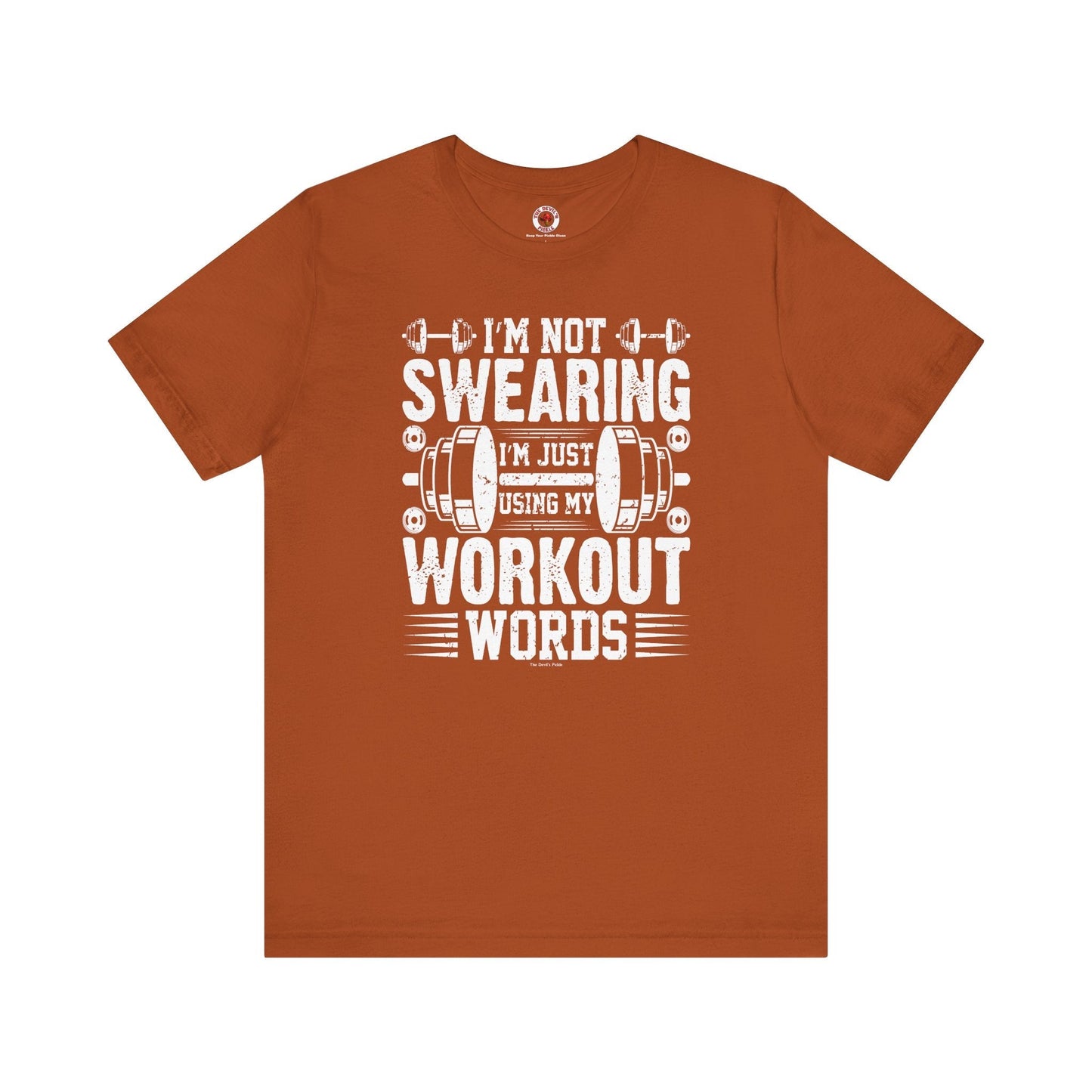 I'm Not Swearing T-Shirt. The Devil's Pickle