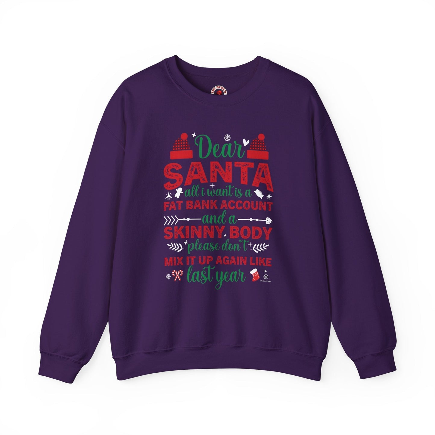 Dear Santa All I Want Is a Fat Bank Account Crewneck Sweatshirt The Devil's Pickle