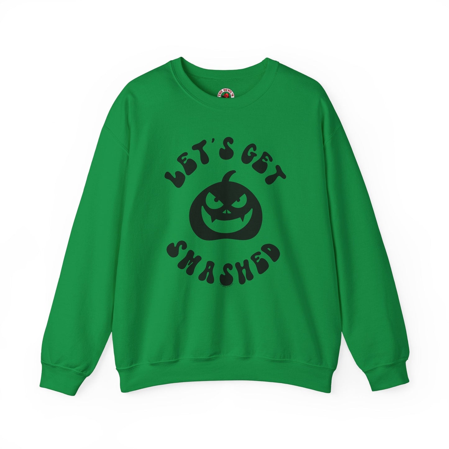 Let's Get Smashed Crewneck Sweatshirt The Devil's Pickle
