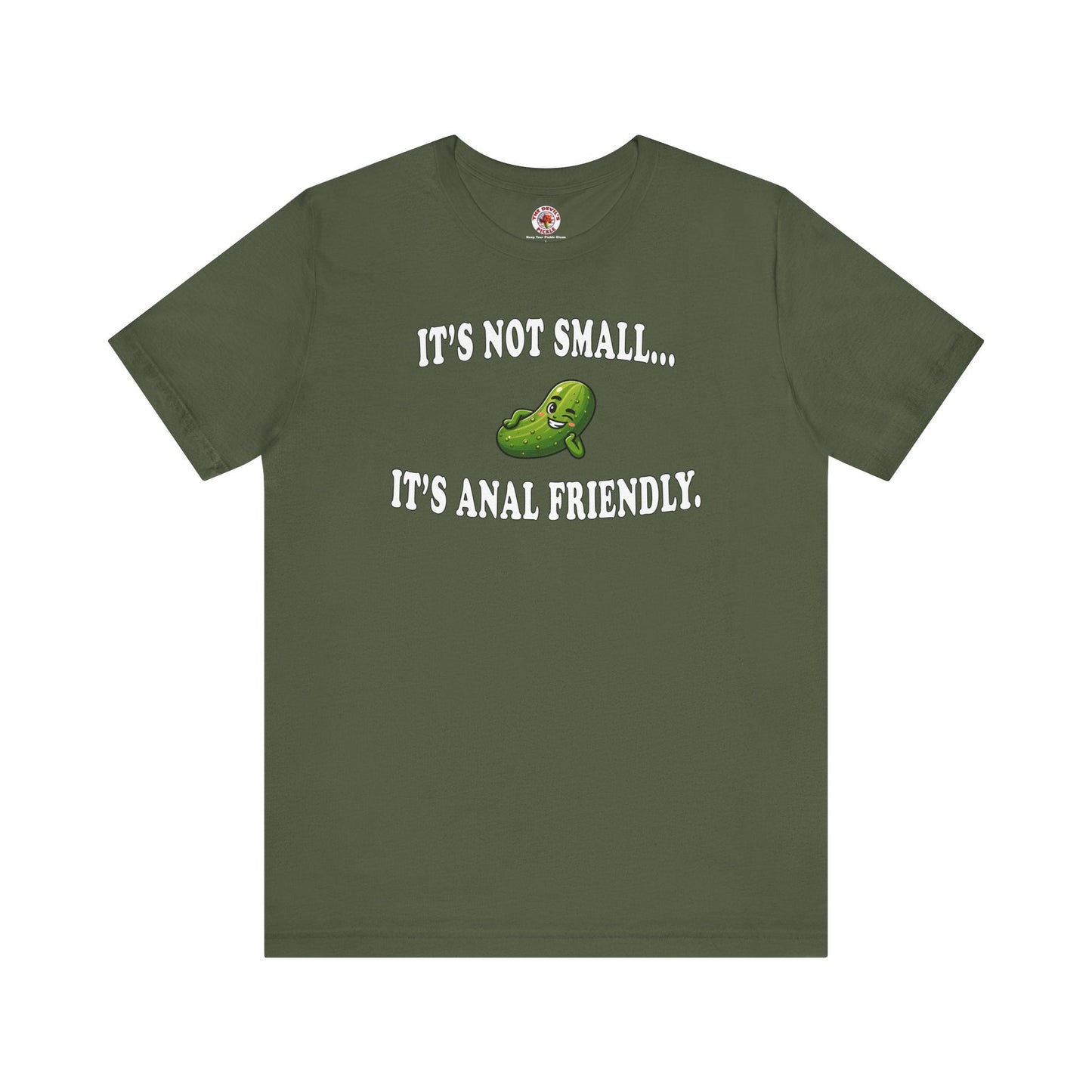 It's Not Small T-Shirt The Devil's Pickle