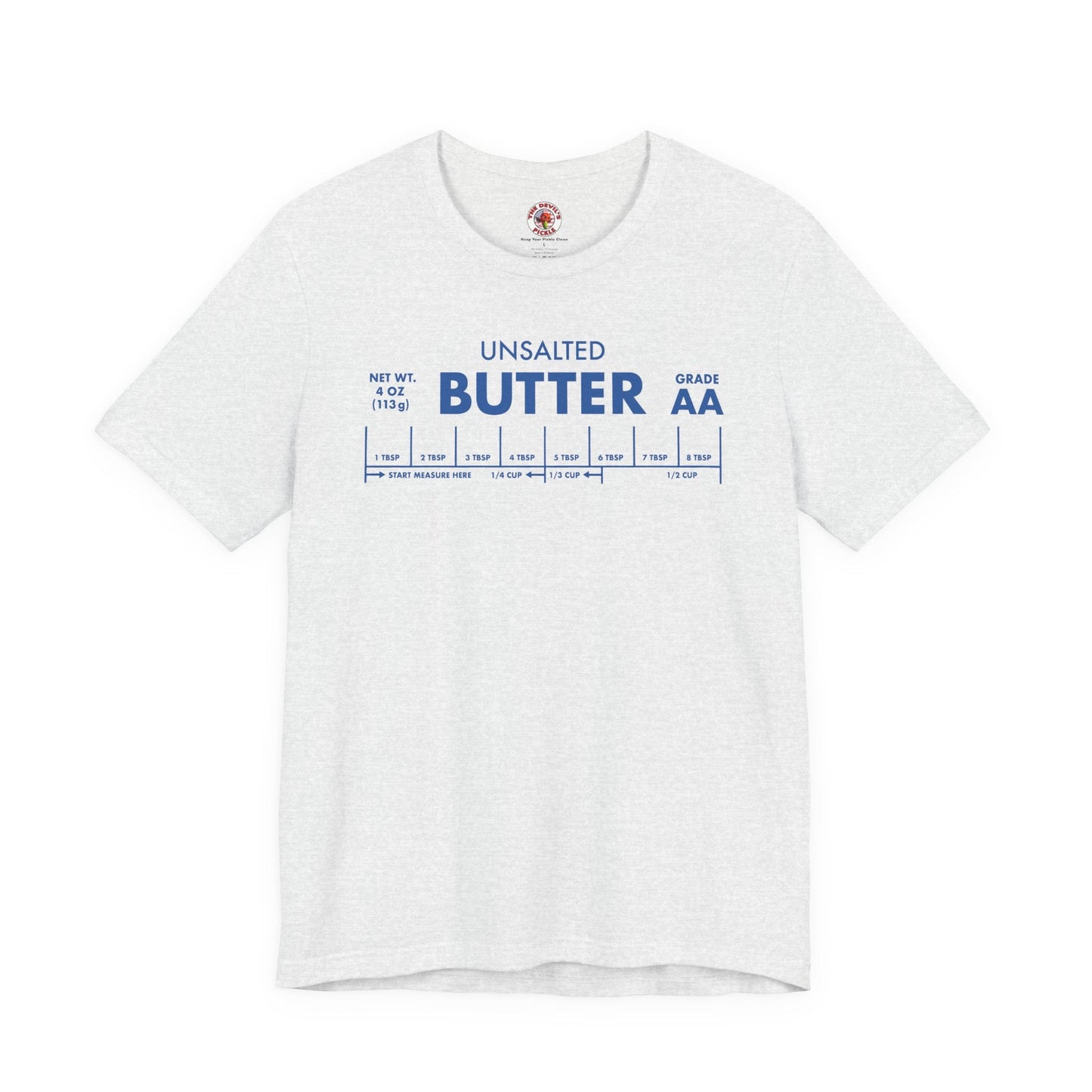 Unsalted Butter T-Shirt The Devil's Pickle