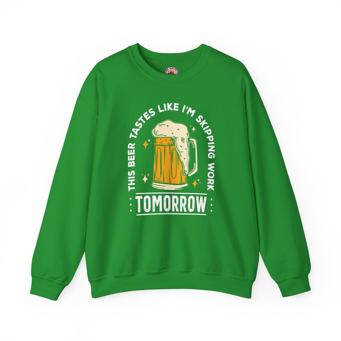 Skipping Work Tomorrow Crewneck Sweatshirt The Devil's Pickle