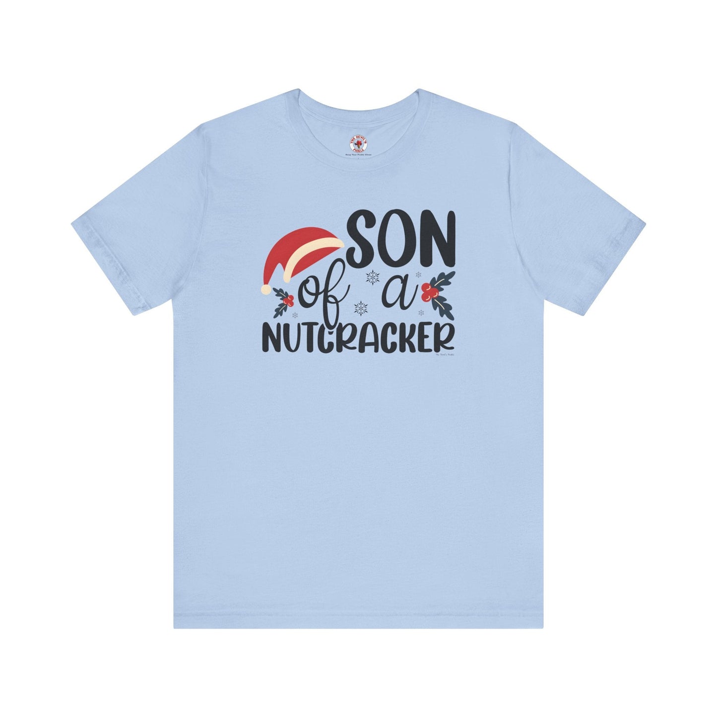 Son Of A Nutcracker T-Shirt The Devil's Pickle