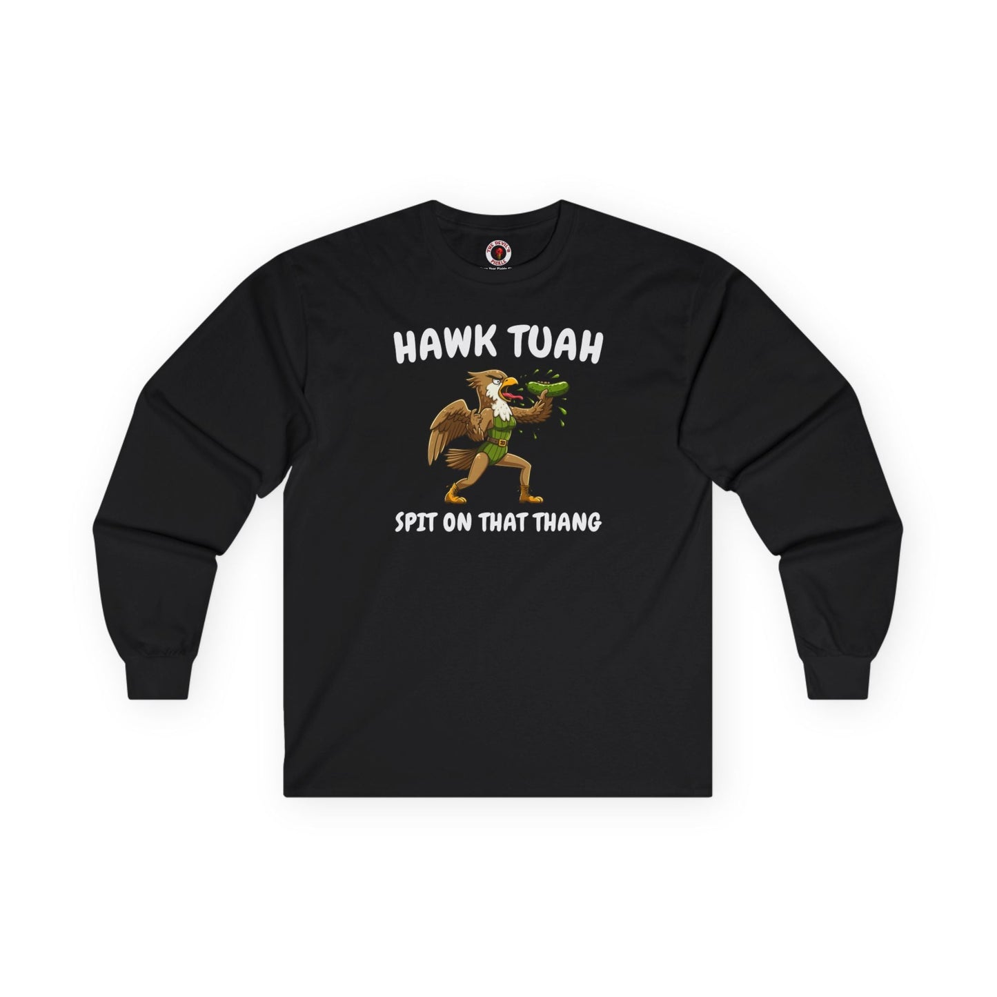 Hawk Tuah Long Sleeve Tee The Devil's Pickle