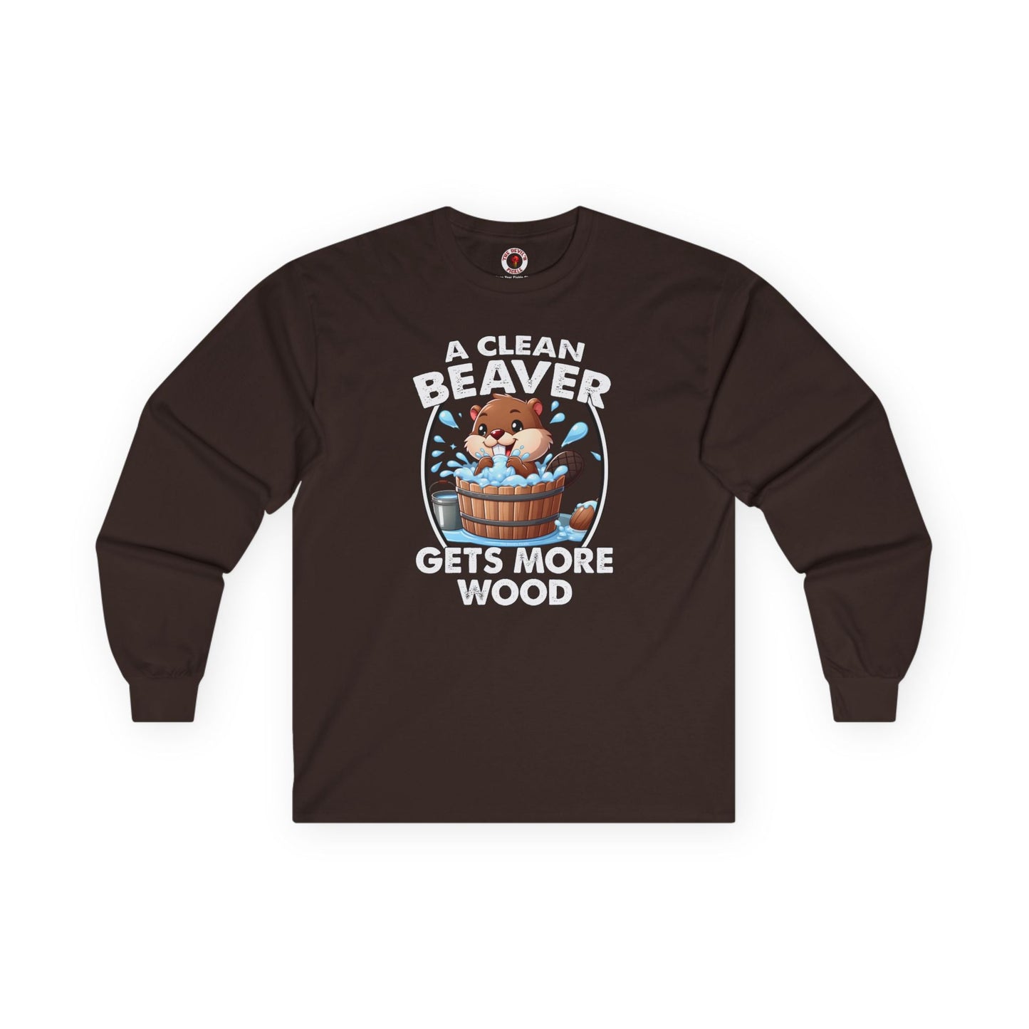 A Clean Beaver Gets More Wood Long Sleeve Tee The Devil's Pickle