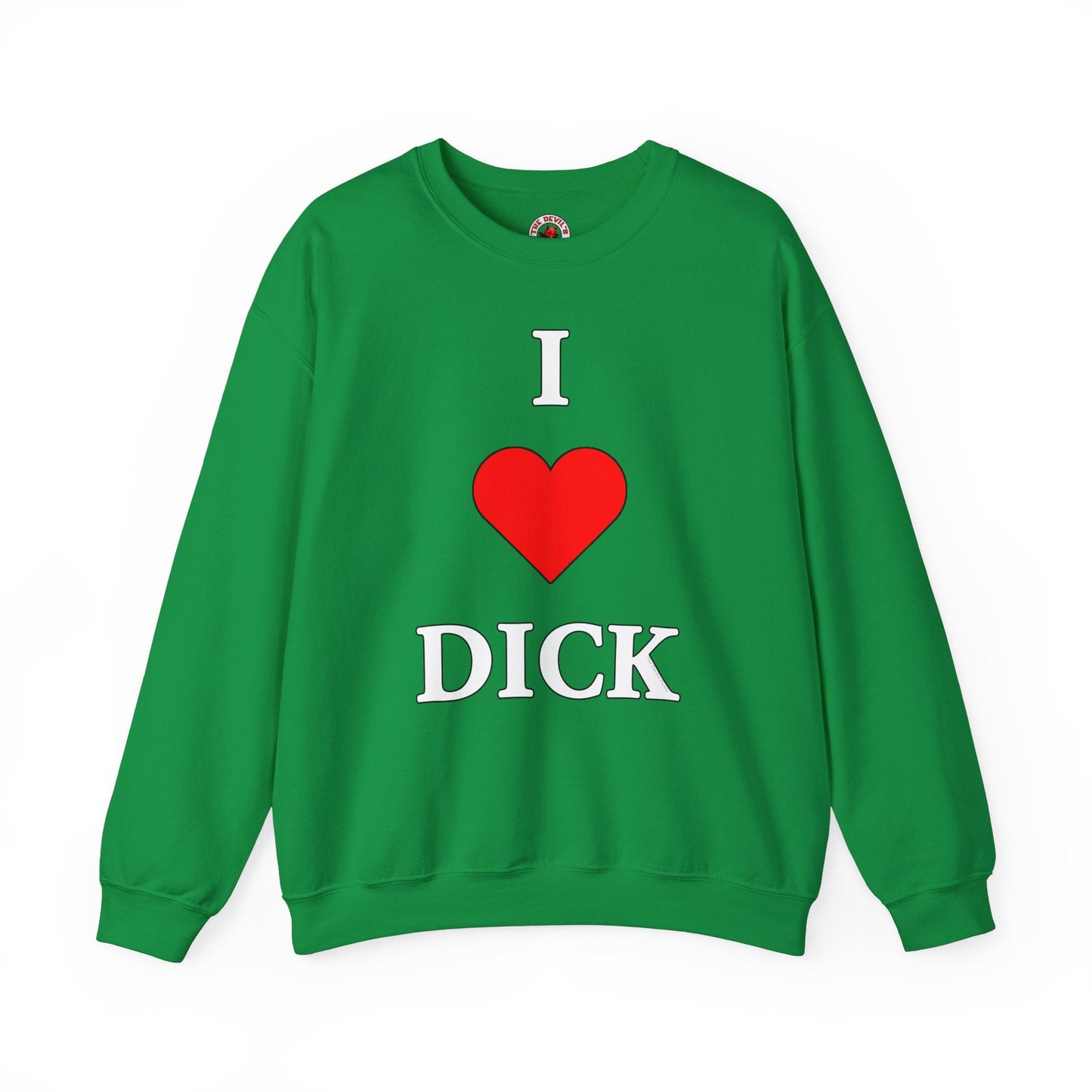 I Love Dick Crewneck Sweatshirt The Devil's Pickle