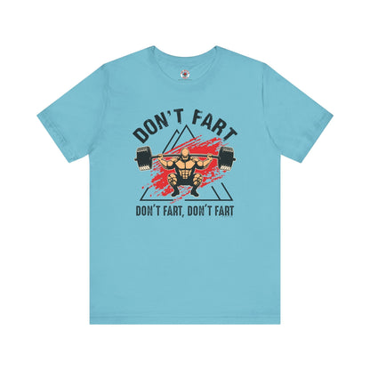 Don't Fart T-Shirt The Devil's Pickle