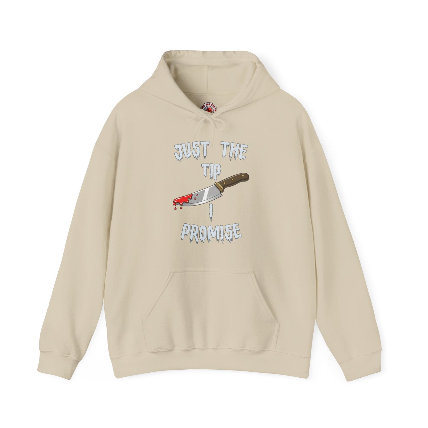 Just The Tip I Promise Hooded Sweatshirt The Devil's Pickle