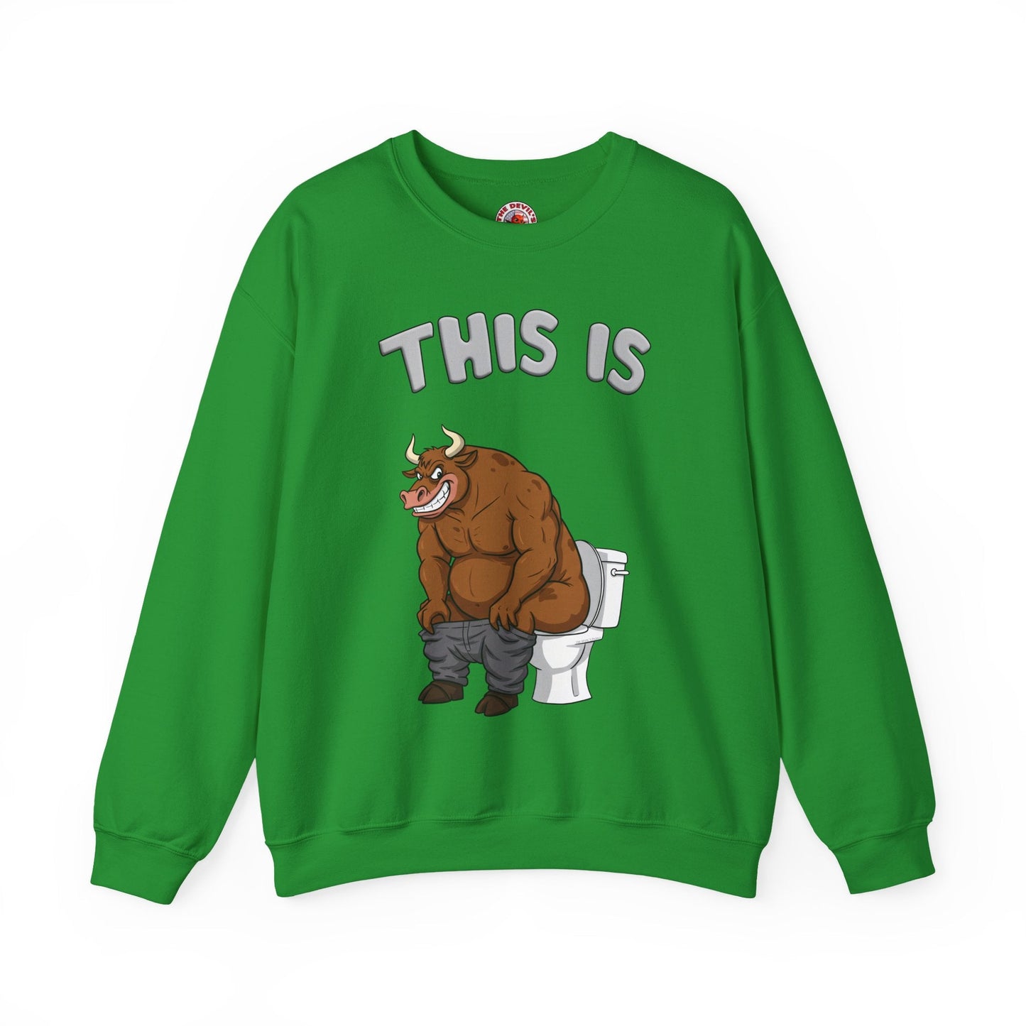 This Is Bullshit Crewneck Sweatshirt The Devil's Pickle