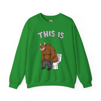 This Is Bullshit Crewneck Sweatshirt The Devil's Pickle