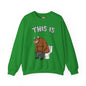 This Is Bullshit Crewneck Sweatshirt The Devil's Pickle