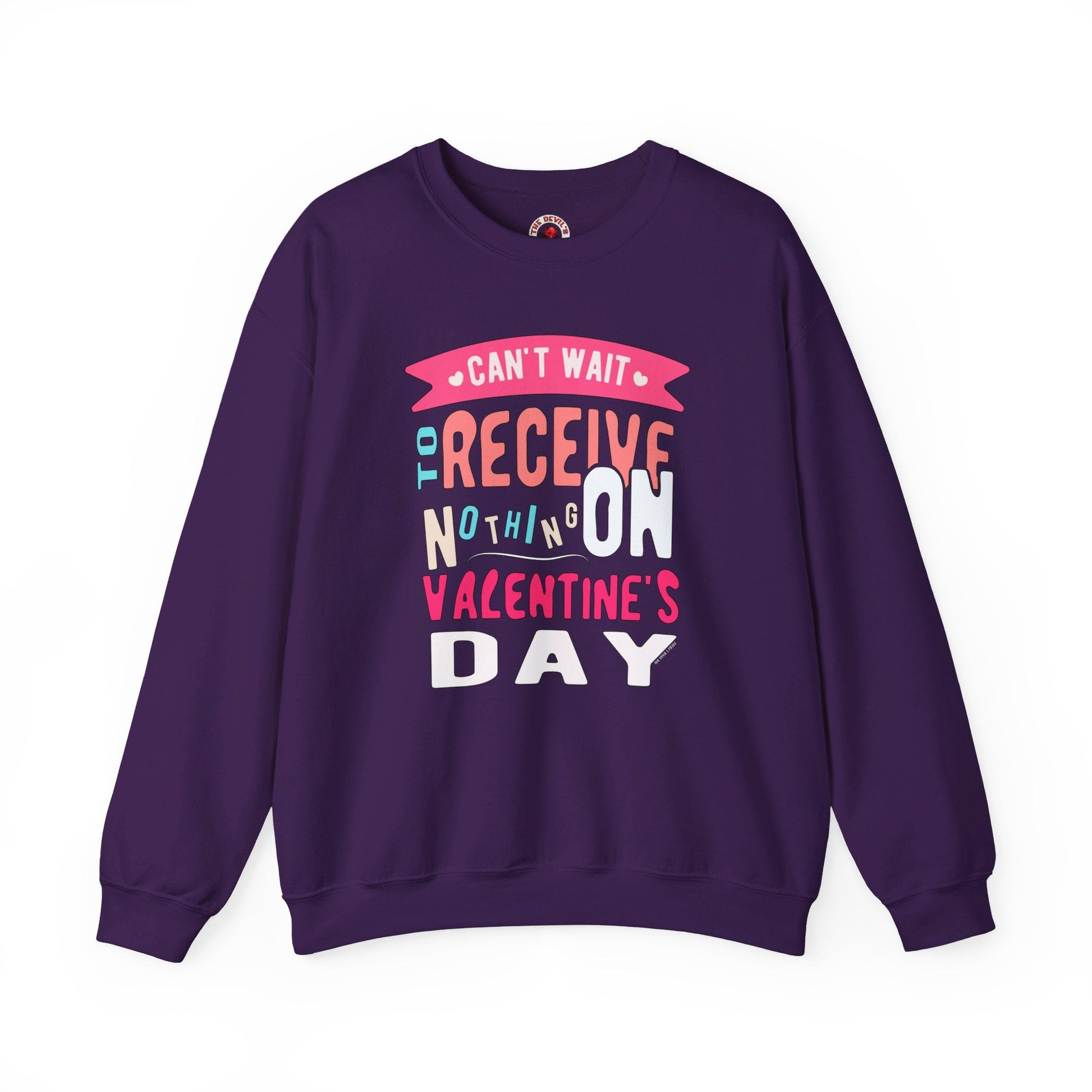 Can't Wait To Receive Nothing On Valentines Day Crewneck Sweatshirt The Devil's Pickle