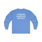 I Workout To Burn Off The Crazy Long Sleeve Tee The Devil's Pickle