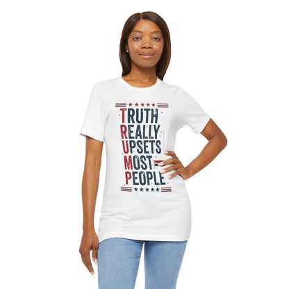 Truth Really Upsets Most People T-Shirt The Devil's Pickle