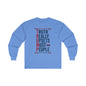 Truth Really Upsets Most People Long Sleeve Tee
