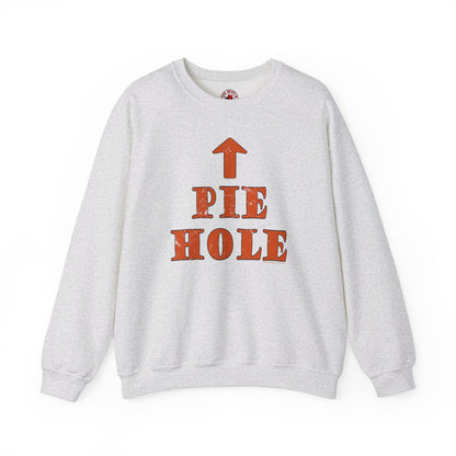 Pie Hole Crewneck Sweatshirt