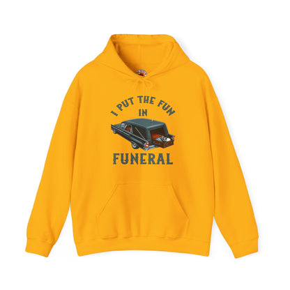I Put The Fun In Funeral Hooded Sweatshirt The Devil's Pickle
