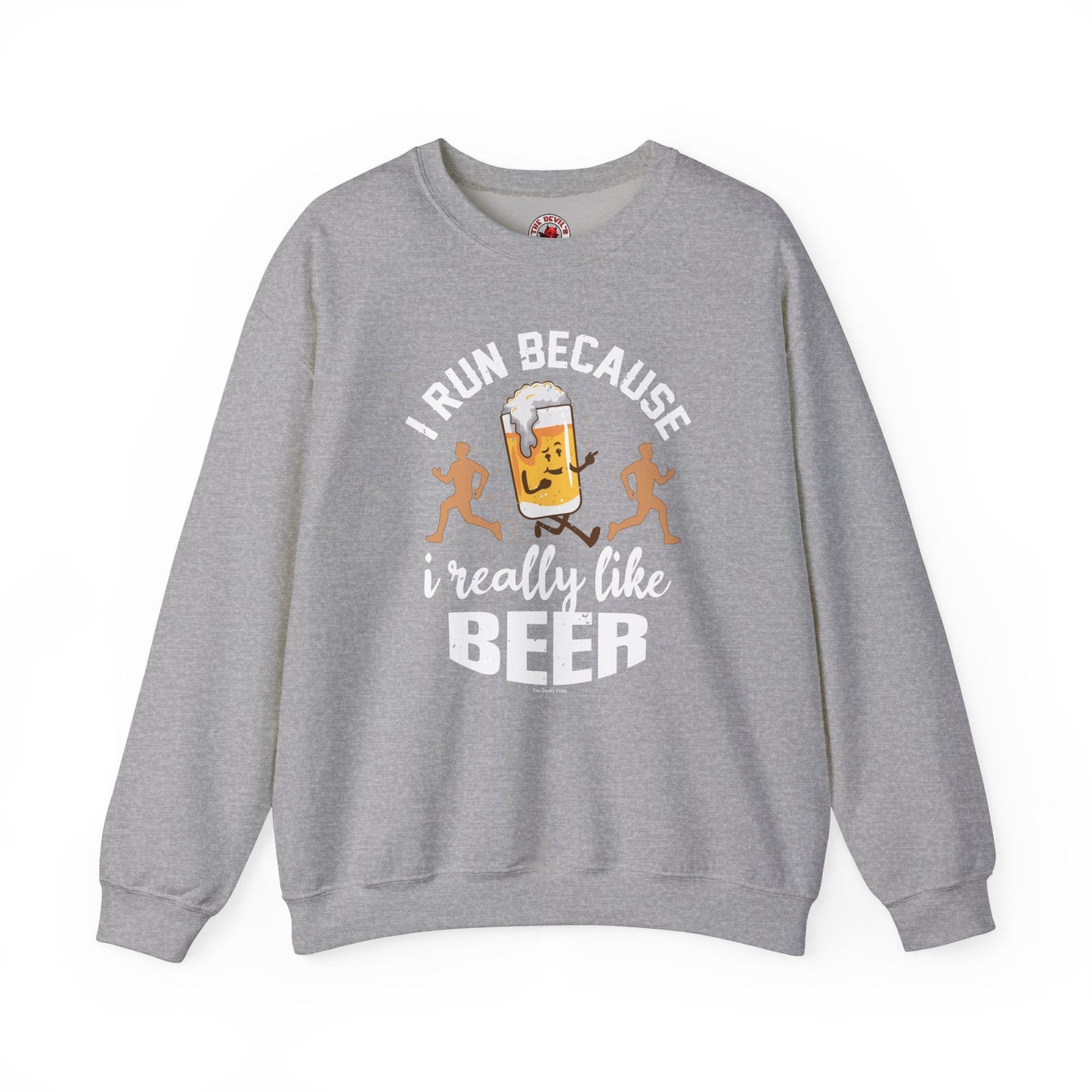 I Run Because I Really Like Beer Crewneck Sweatshirt The Devil's Pickle