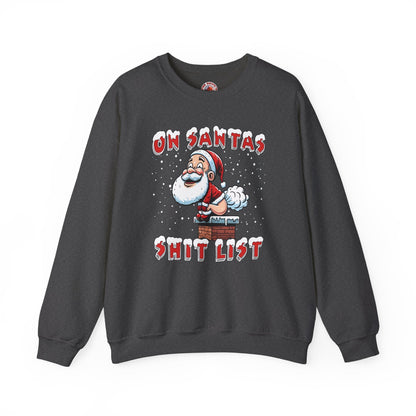 On Santa's Shit List Crewneck Sweatshirt The Devil's Pickle