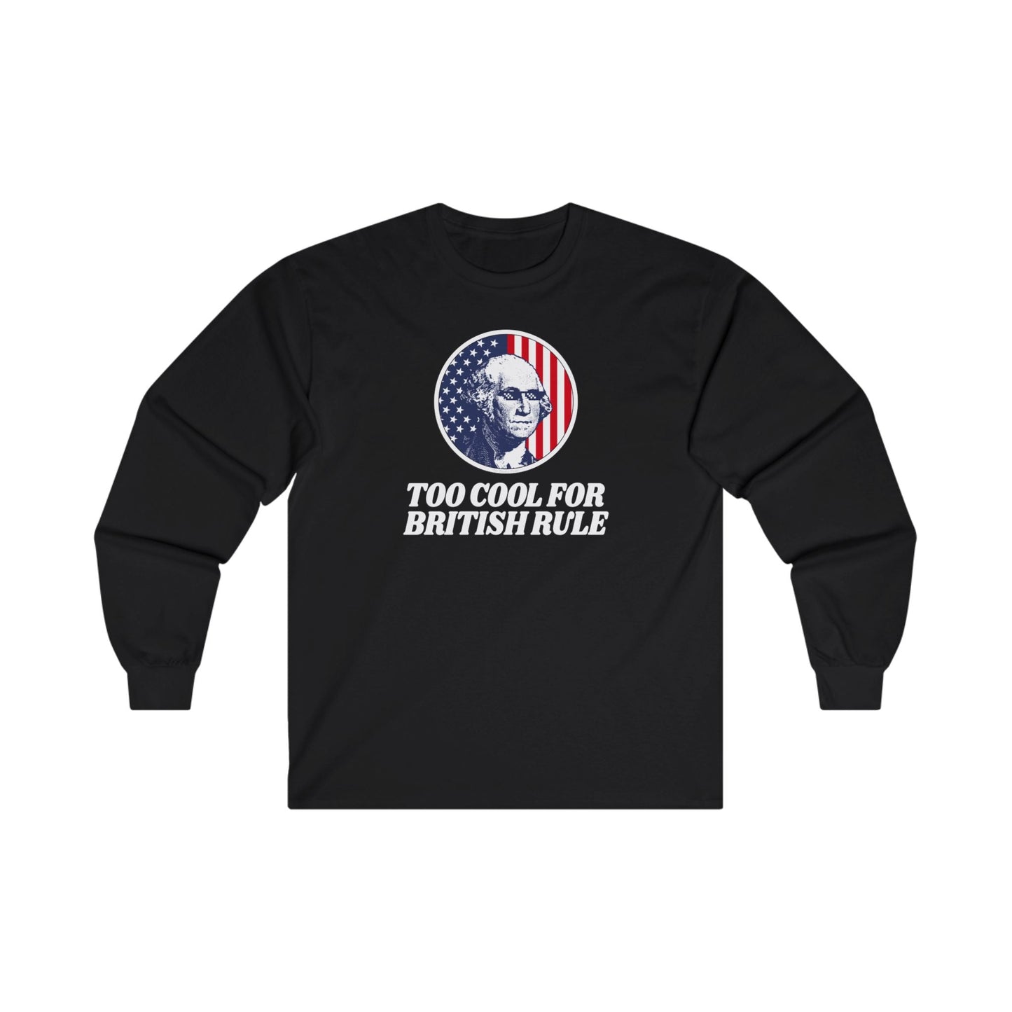 Too Cool For British Rule Long Sleeve Tee The Devil's Pickle