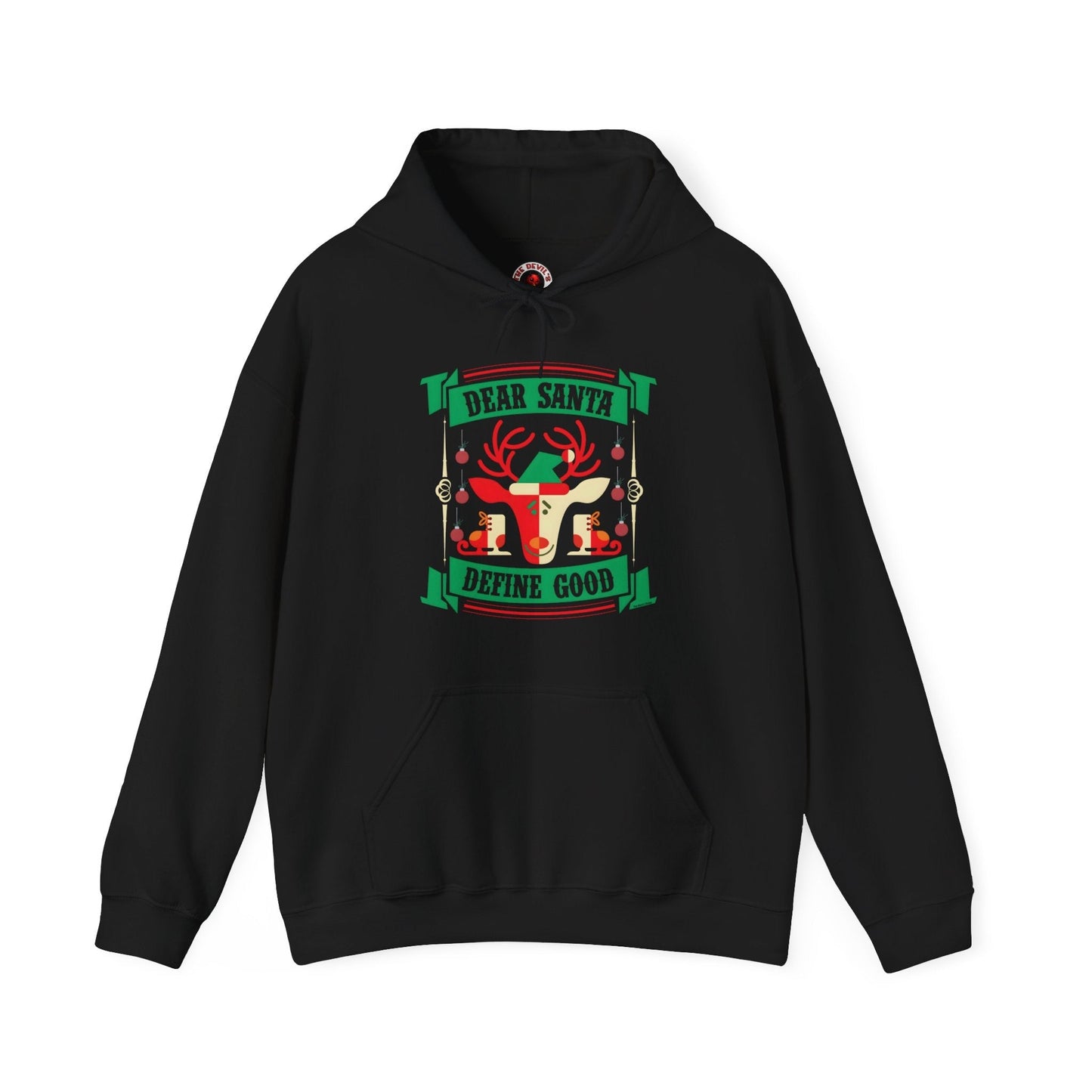 Dear Santa Define Good Hooded Sweatshirt The Devil's Pickle