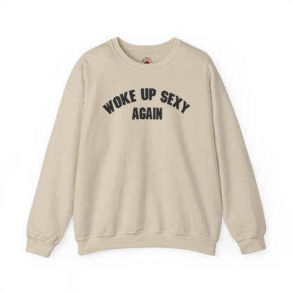 Woke Up Sexy Again Crewneck Sweatshirt The Devil's Pickle