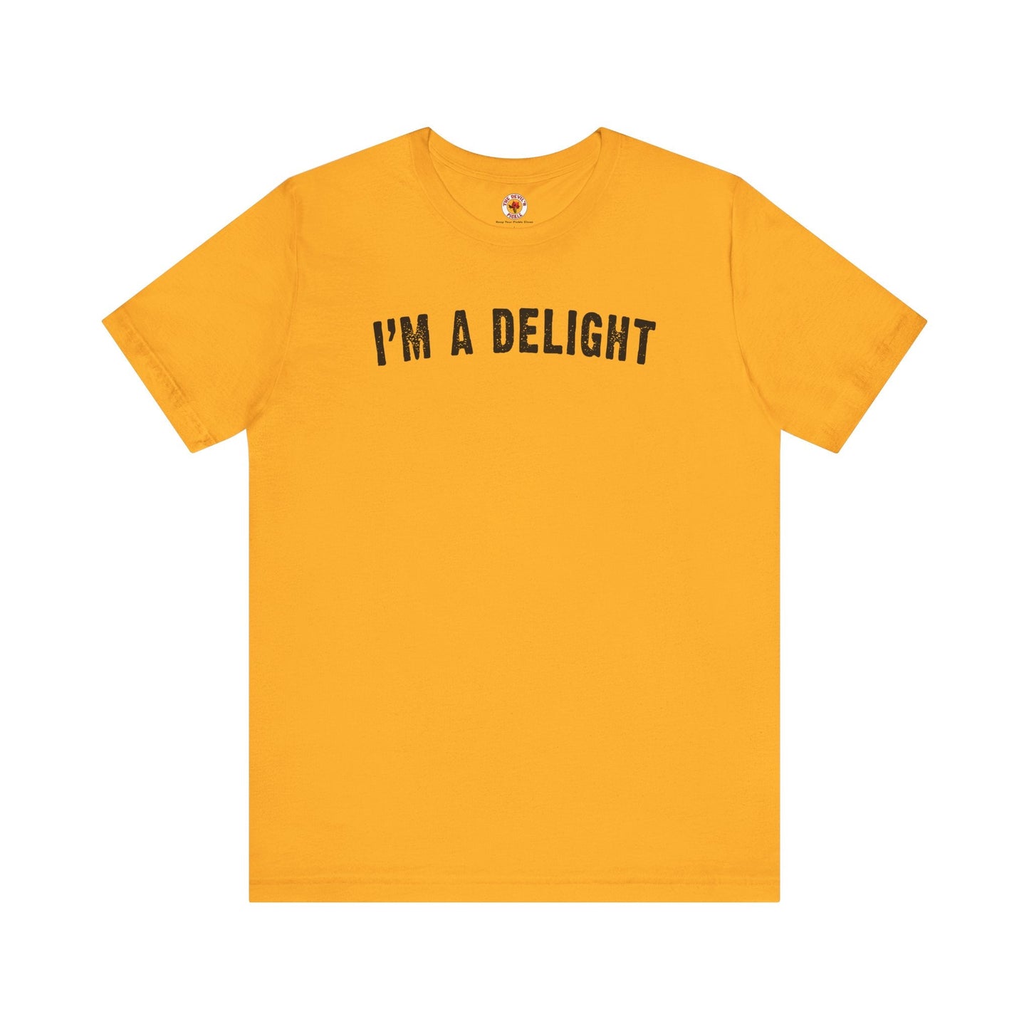 I'm A Delight T-Shirt The Devil's Pickle