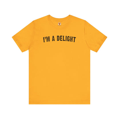 I'm A Delight T-Shirt The Devil's Pickle