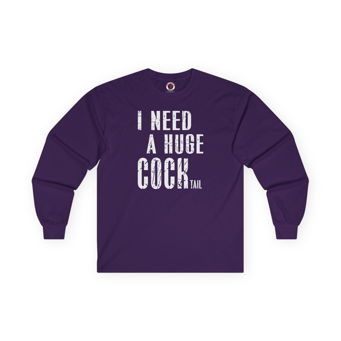 I Need A Huge Cocktail Long Sleeve Tee The Devil's Pickle