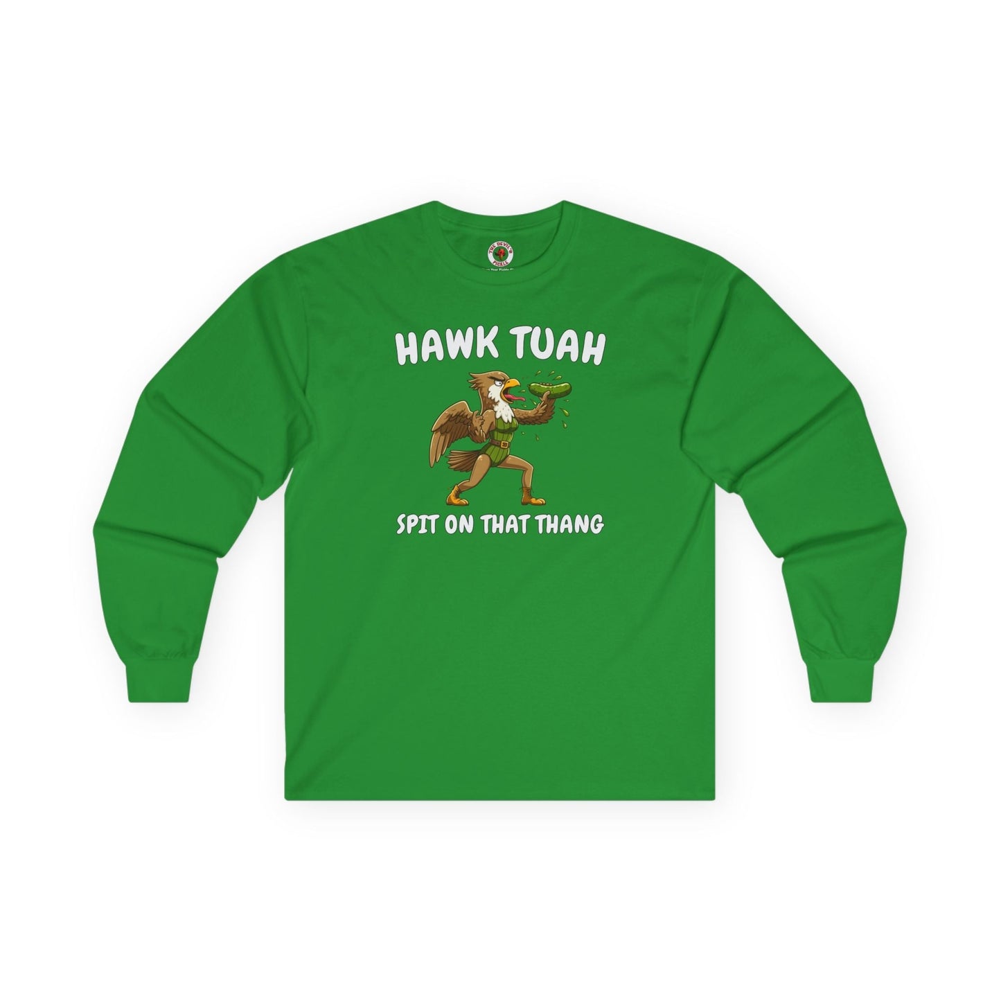 Hawk Tuah Long Sleeve Tee The Devil's Pickle